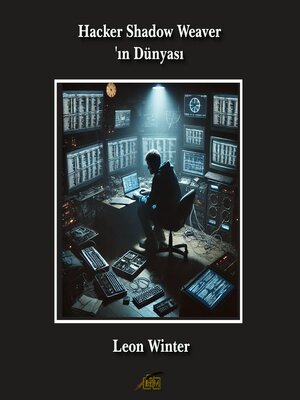 cover image of Hacker Shadow Weaver'ın Dünyası